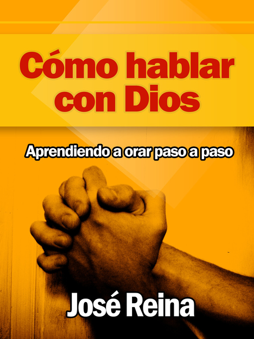 Title details for Cómo Hablar con Dios by José Reina - Available